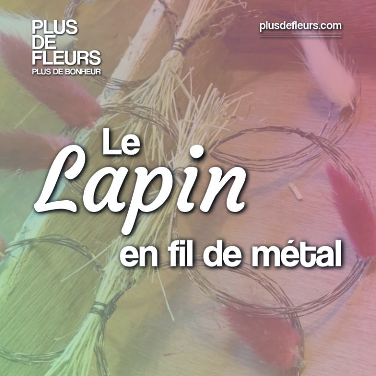 tuto de pâques fleurs lapin en fil de fer