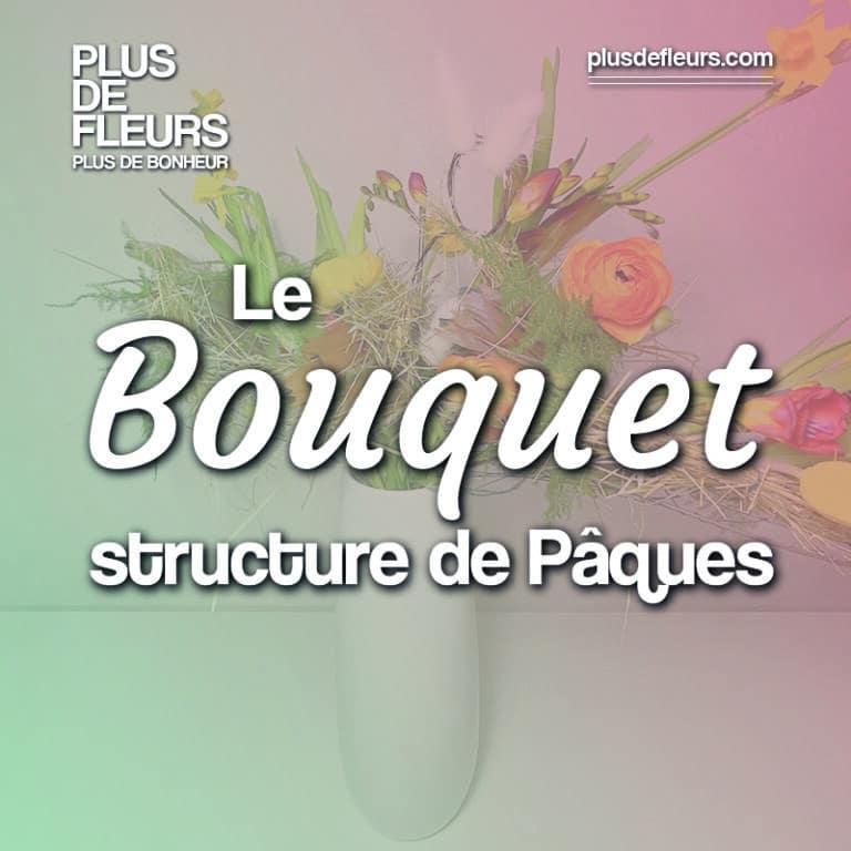 Le bouquet structure de Pâques tutoriel