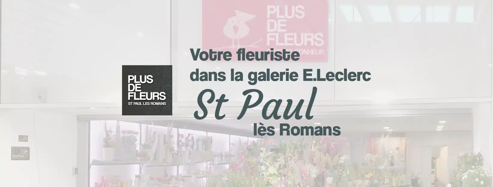 votre fleuriste à proximité à St Paul lès romans